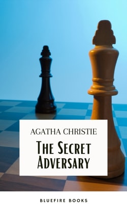 Secret Adversary: Agatha Christie's Riveting Espionage Thriller - Featuring the Daring Duo Tommy and Tuppence