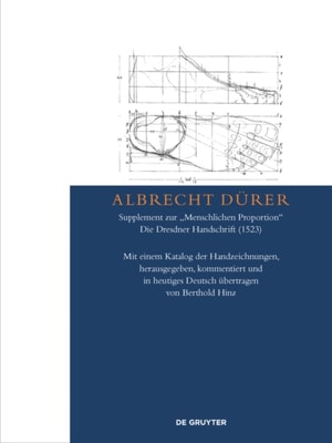 Albrecht Dürer – Supplement zur „Menschlichen Proportion“. Die Dresdner Handschrift (1523)