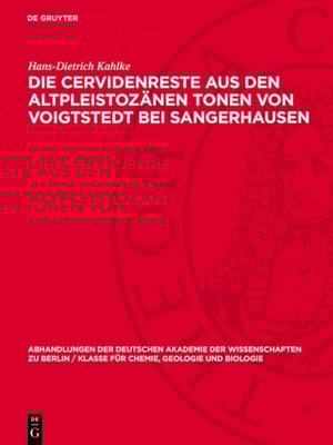 Die Cervidenreste aus den altpleistozänen Tonen von Voigtstedt bei Sangerhausen