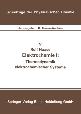 Elektrochemie I: Thermodynamik elektrochemischer Systeme
