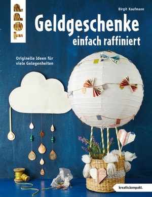 Geldgeschenke einfach raffiniert 