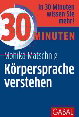30 Minuten Körpersprache verstehen