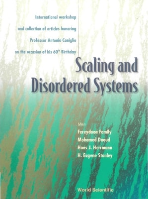 Scaling And Disordered Systems: International Workshop And Collection Of Articles Honoring Professor Antonio Coniglio On The Occasion Of His 60th Birthday