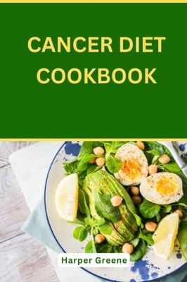 Cancer Diet Cookbook