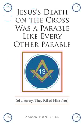 Jesus's Death on the Cross Was a Parable Like Every Other Parable