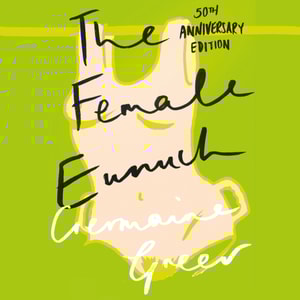 Female Eunuch