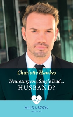 Neurosurgeon, Single Dad...Husband?