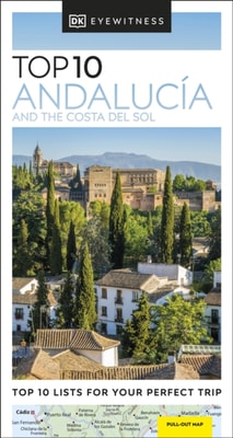 DK Top 10 Andaluc a and the Costa del Sol