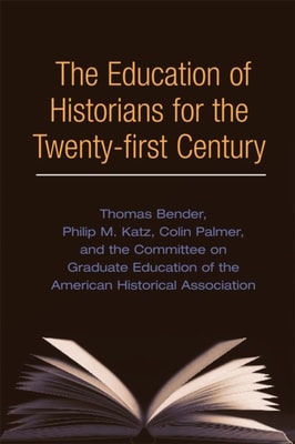 Education of Historians for Twenty-first Century 