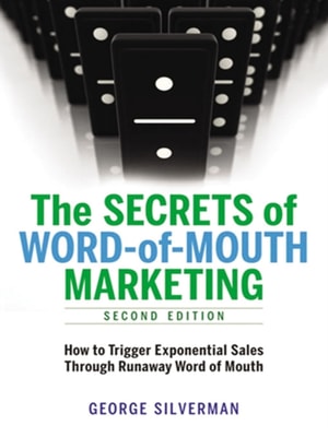 Secrets of Word-of-Mouth Marketing
