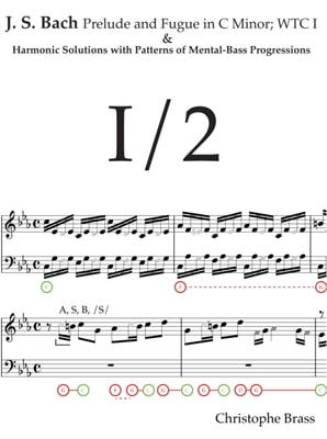 J. S. Bach, Prelude and Fugue in C Minor; WTC I and Harmonic Solutions with Patterns of Mental-Bass Progressions