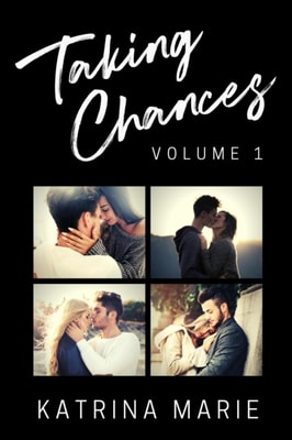Taking Chances Series: Books 1-4: Volume 1