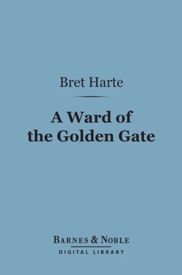 Ward of the Golden Gate (Barnes & Noble Digital Library)