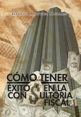 Cómo Tener Éxito En La Consultoria Fiscal