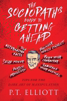 Sociopath's Guide to Getting Ahead