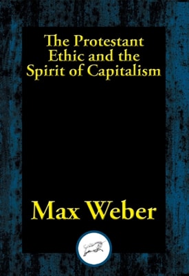 Protestant Ethic and the Spirit of Capitalism