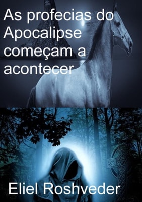 Profecias do Apocalipse começam a acontecer