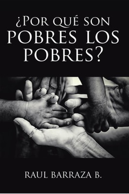  Por que son pobres los pobres?