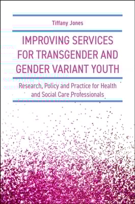Improving Services for Transgender and Gender Variant Youth