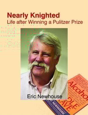 Nearly Knighted: Life after Winning a Pulitzer Prize