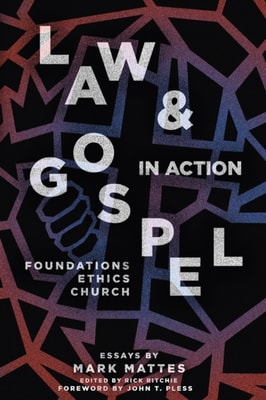 Law &amp; Gospel in Action