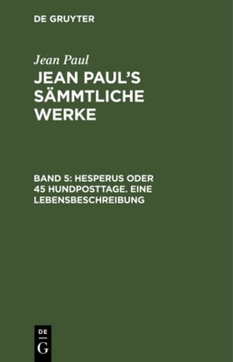 Hesperus oder 45 Hundposttage. Eine Lebensbeschreibung