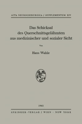 Das Schicksal des Querschnittsgelähmten aus medizinischer und sozialer Sicht