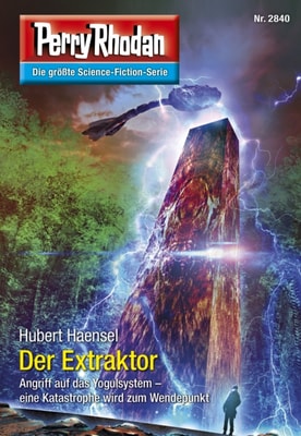 Perry Rhodan 2840: Der Extraktor