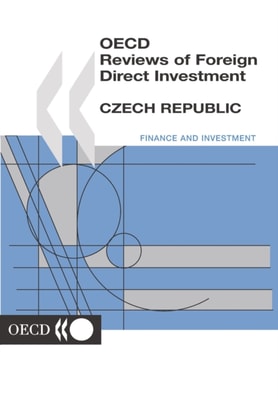 OECD Reviews of Foreign Direct Investment: Czech Republic 2001