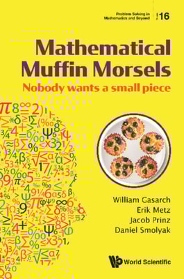 Mathematical Muffin Morsels: Nobody Wants A Small Piece