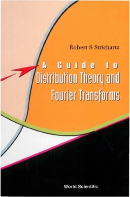 Guide To Distribution Theory And Fourier Transforms, A