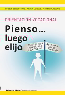 Orientación vocacional: Pienso luego elijo