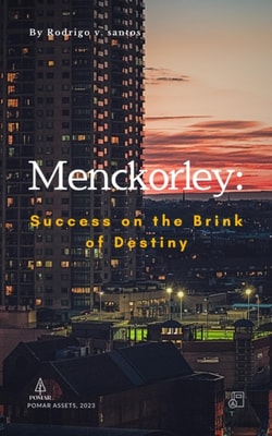 Menckorley: Success on the Brink of Destiny