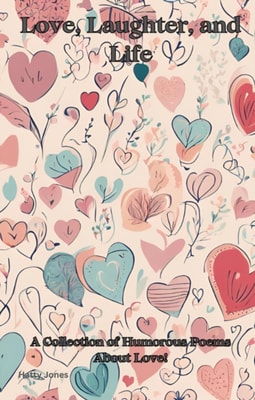 Love, Laughter, and Life