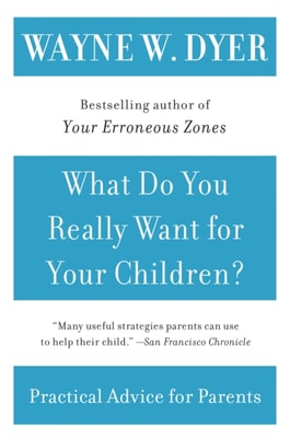 What Do You Really Want for Your Children?