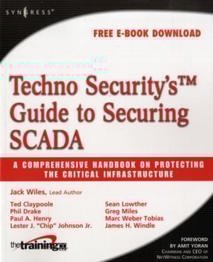 Techno Security's Guide to Securing SCADA