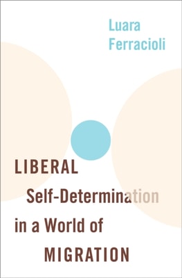 Liberal Self-Determination in a World of Migration