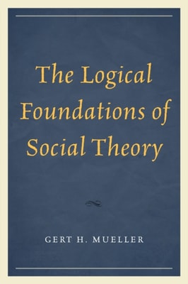 Logical Foundations of Social Theory