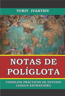 Notas de poliglota. Consejos practicos de estudio lengua extranjera.