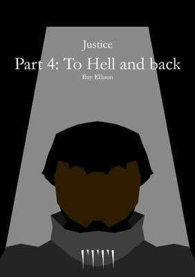 Justice: Part 4: To Hell and back