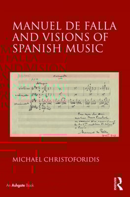 Manuel de Falla and Visions of Spanish Music