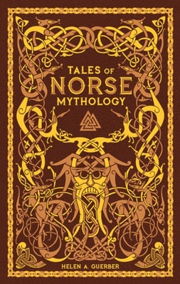 Tales of Norse Mythology (Barnes & Noble Collectible Editions)
