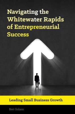 Navigating the Whitewater Rapids of Entrepreneurial Success