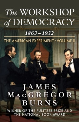 Workshop of Democracy, 1863-1932