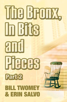 Bronx, in Bits and Pieces, Part 2