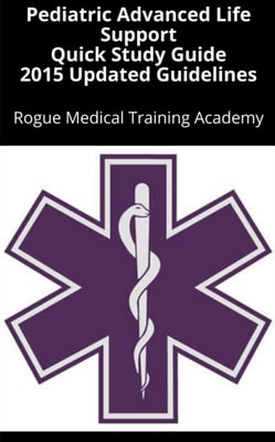 Pediatric Advanced Life Support Quick Study Guide 2015 Updated Guidelines
