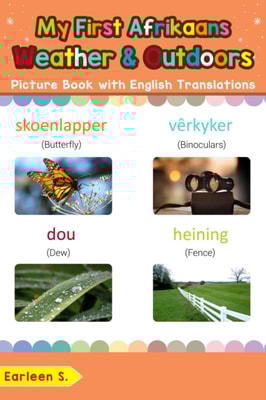 My First Afrikaans Weather & Outdoors Picture Book with English Translations
