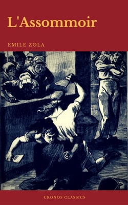 L'Assommoir (Avec Préface) (Cronos Classics)