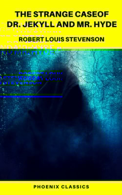 Strange Case of Dr. Jekyll and Mr. Hyde ( Phoenix Classics )