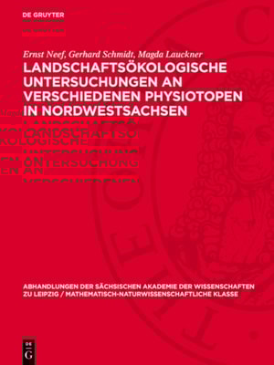 Landschaftsökologische Untersuchungen an verschiedenen Physiotopen in Nordwestsachsen